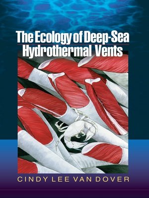 cover image of The Ecology of Deep-Sea Hydrothermal Vents